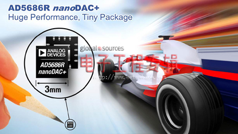 ADI发布nanoDAC+转换器AD568xR，提供最佳性能和最小封装（电子工程专辑）