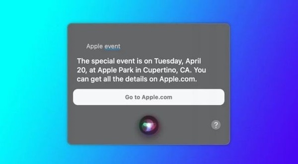 下一场苹果新品发布会是什么时候？Siri“泄密”答案 4月20日？